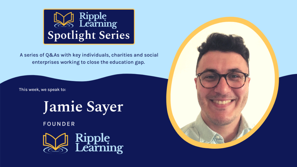 Spotlight Series: Jamie Sayer - Ripple Learning